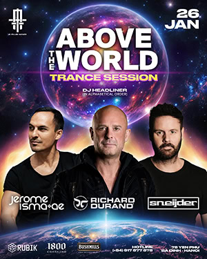 Above the World: Richard Durand, Jerome Isma-Ae, Sneijder @ A Plus, Hanoi [Thumbnail]